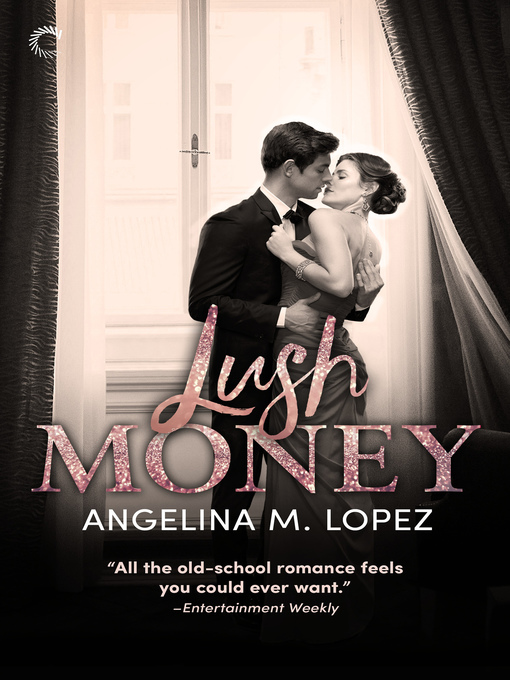 Title details for Lush Money by Angelina M. Lopez - Available